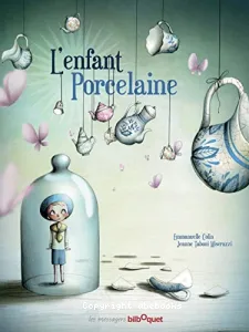 L'enfant porcelaine