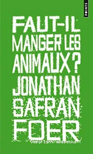 Faut-il manger les animaux ?