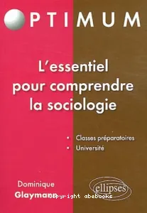 L'essentiel pour comprendre la sociologie