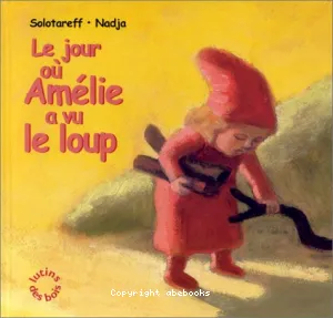 Jour où Amélie a vu le loup (Le)