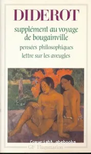 Supplément au voyage de Bougainville ; Pensées philosophiques ; Lettre sur les aveugles