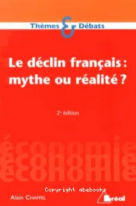 Le déclin français, mythe ou réalité ?