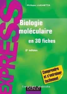 Biologie moléculaire en 30 fiches