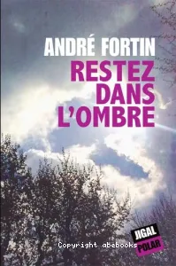 Restez dans l'ombre