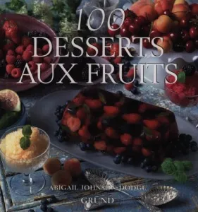 100 desserts aux fruits