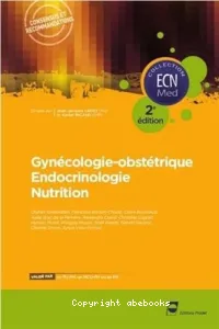 Gynécologie-obstétrique, endocrinologie, nutrition