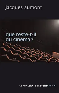 Que reste-t-il du cinéma ?