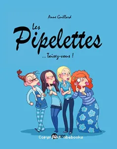 Les pipelettes