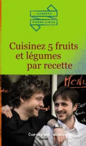 Cuisinez 5 fruits et légumes par recette