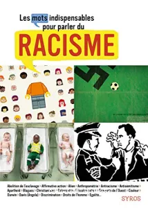 Les mots indispensables pour parler du racisme