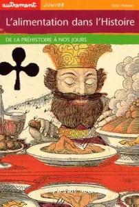 Alimentation dans l'histoire (L')