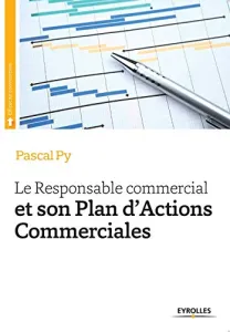 Le responsable commercial et son plan d'actions commerciales