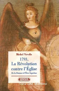 1793, la Révolution contre l'Eglise