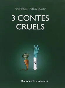 3 contes cruels