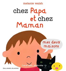 Chez papa et chez maman