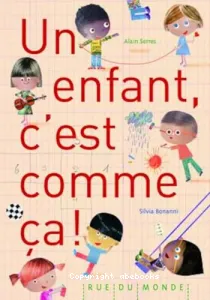 Un enfant, c'est comme ça !