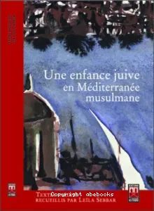 Une enfance juive en Méditerranée musulmane