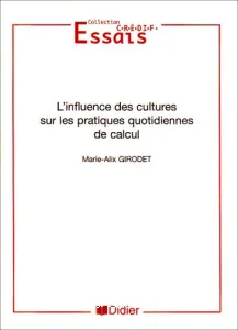 Influence des cultures sur les pratiques quotidiennes de calcul (L')