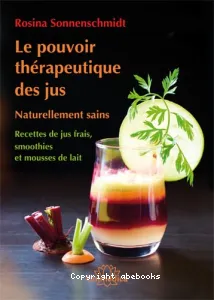 Le pouvoir thérapeutique des jus