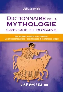 Dictionnaire de la mythologie grecque et romaine