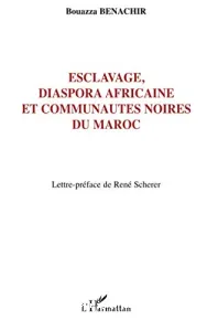 Esclavage, diaspora africaine et communautés noires du Maroc