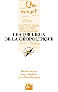 Les 100 lieux de la géopolitique