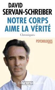 Notre corps aime la vérité