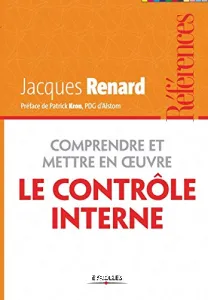 Comprendre et mettre en oeuvre le contrôle interne