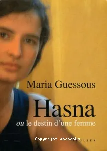 Hasna ou Le destin d'une femme