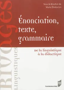 Enonciation, texte, grammaire