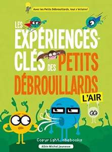 Les expériences-clés des petits débrouillards