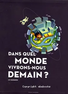 Dans quel monde vivrons-nous demain ?