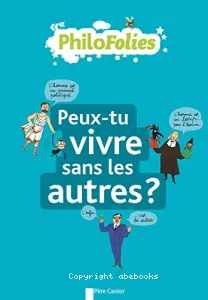 Peux-tu vivre sans les autres ?