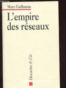 L'empire des réseaux