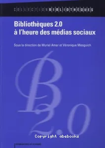 Bibliothèques 2.0 à l'heure des médias sociaux