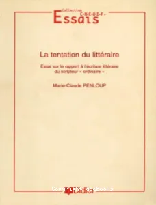 La tentation du littéraire