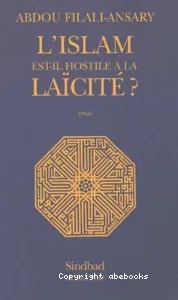 Islam est-il hostile à la laïcité ? (L')