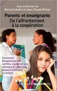 Parents et enseignants, de l'affrontement à la coopération