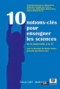 10 notions-clés pour enseigner les sciences