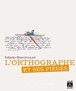 L'orthographe et ses pièges