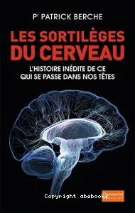 Les sortilèges du cerveau