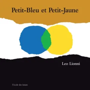 Petit-bleu et Petit-jaune