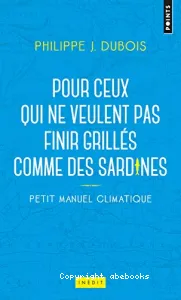 Petit manuel climatique pour ceux qui ne veulent pas finir grillés comme des sardines