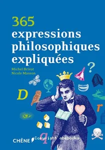 365 expressions philosophiques expliquées