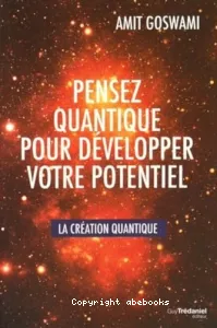 Pensez quantique pour développer votre potentiel