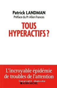 Tous hyperactifs ?