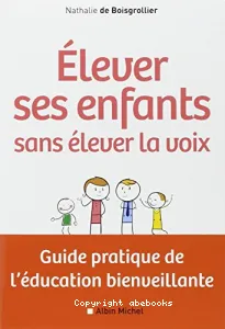 Elever ses enfants sans élever sa voix