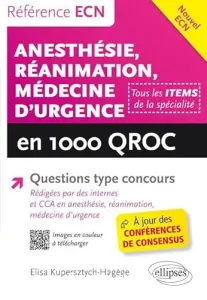 Anesthésie, réanimation, médecine d'urgence en 1.000 QROC