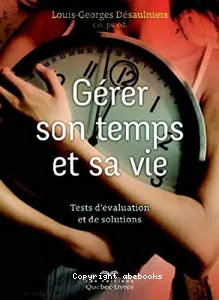 Gérer son temps pour gérer sa vie