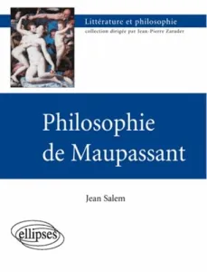 Philosophie de Maupassant